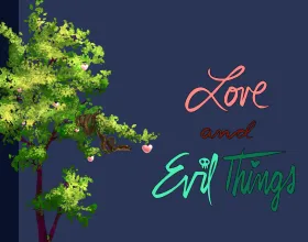 Love and Evil Things